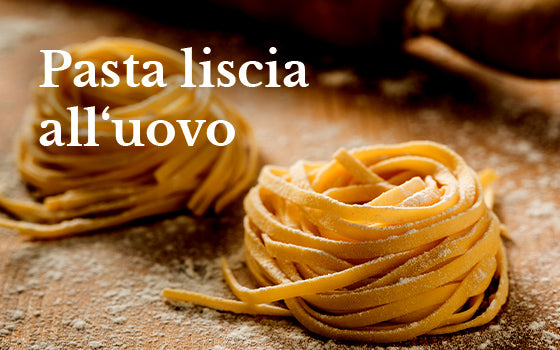 Pasta liscia all'uovo